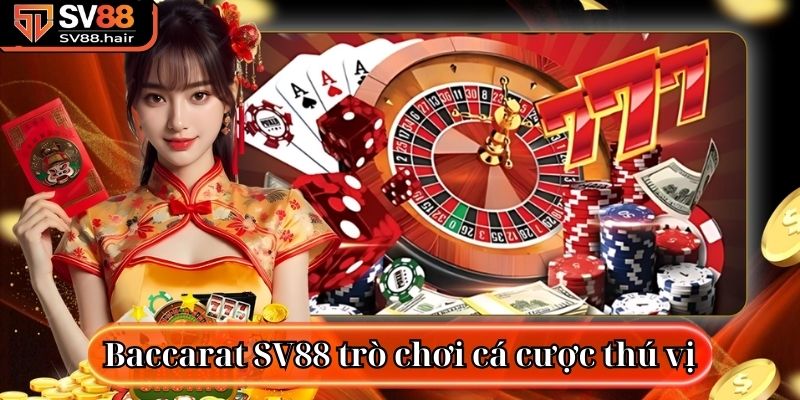 Baccarat SV88 – Cách Chơi Chuẩn Xác Gia Tăng Cơ Hội Thắng 2 Baccarat SV88 là trò chơi cá cược thú vị