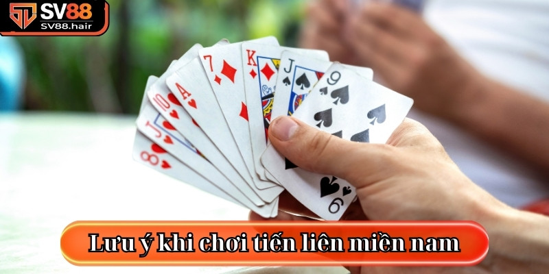 Tiến Lên Miền Nam SV88 - Game Bài Trực Tuyến Hấp Dẫn 4 Lưu ý khi tham gia vào game tiến liên miền nam SV88