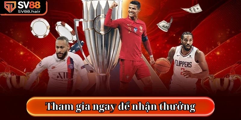 Tham gia ngay để nhận thưởng