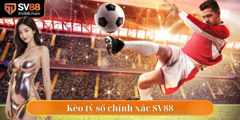 Kèo Tỷ Số Bàn Thắng